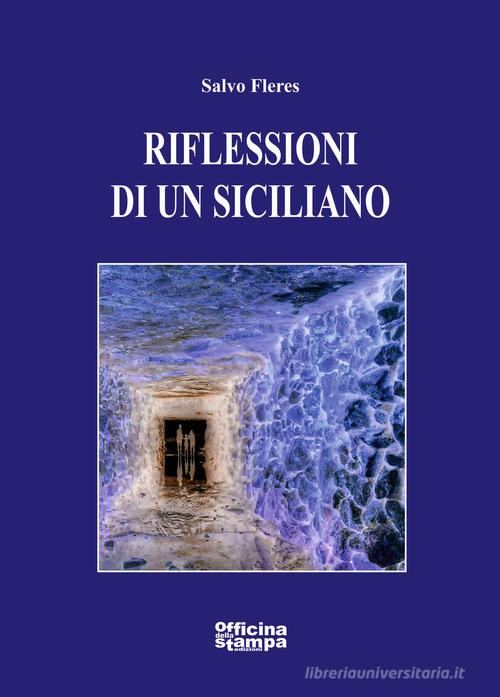 Libro Riflessioni di un siciliano di Salvo Fleres Romanzi di Officina della stampa