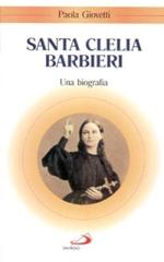 Santa Clelia Barbieri. Una biografia di Paola Giovetti edito da San Paolo Edizioni
