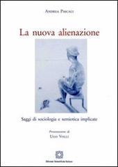 La nuova alienazione di Andrea Pascali edito da Edizioni Scientifiche Italiane