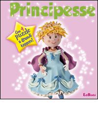 Principesse. Puzzle & paroline edito da Edibimbi