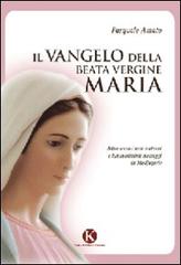 Il Vangelo della Beata Vergine Maria di Pasquale Amato edito da Kimerik