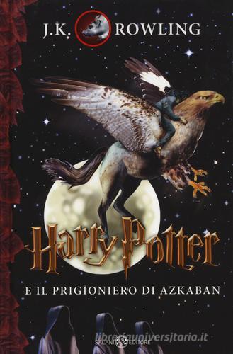 Harry Potter e il prigioniero di Azkaban vol.3 di J. K. Rowling edito da Salani