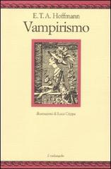 Vampirismo di Ernst T. A. Hoffmann edito da Il Nuovo Melangolo