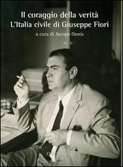Il coraggio della verità. L'Italia civile di Giuseppe Fiori edito da CUEC Editrice
