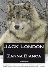 Zanna Bianca di Jack London edito da Gingko Edizioni