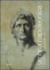 Umbria napoleonica. Storia, arte e cultura nel dipartimento del Trasimeno (1809-1814) edito da Aguaplano