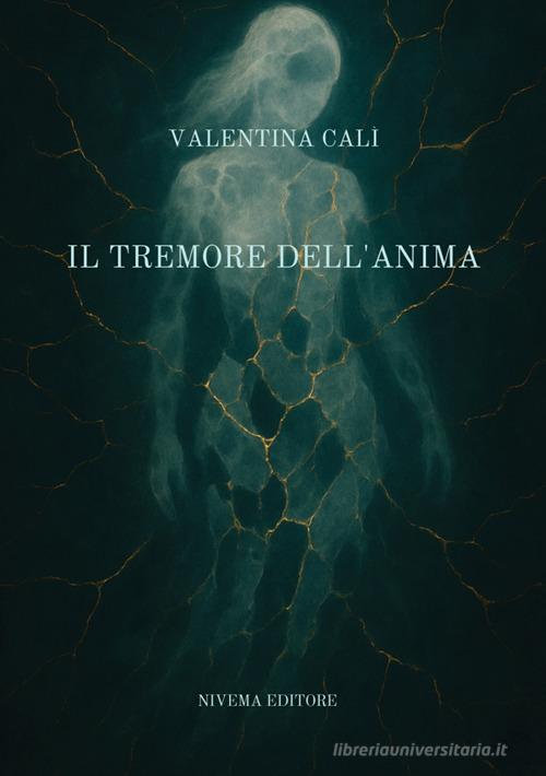 Libro Il tremore dell'anima di Valentina Calì di Nivema Editore