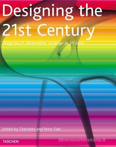 Designing the 21st century. Ediz. italiana, spagnola e portoghese edito da Taschen