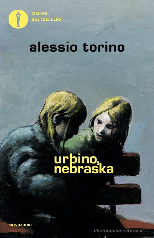 Libro Urbino, Nebraska di Alessio Torino Oscar bestsellers di Mondadori