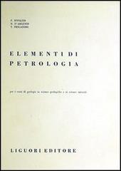 Elementi di petrologia di Felice Ippolito, Bruno D'Argenio, Tullio S. Pescatore edito da Liguori