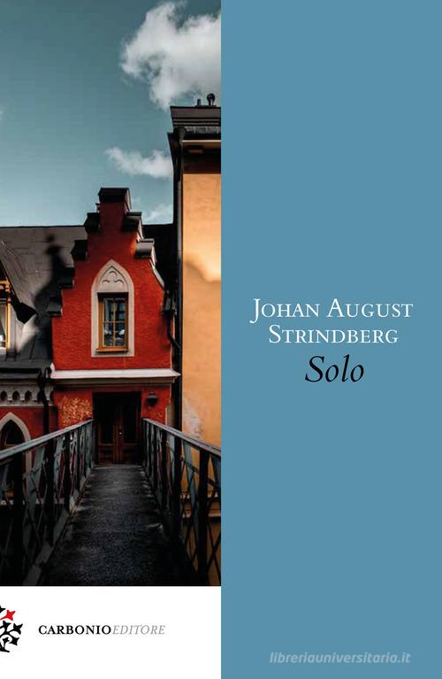 Solo di August Strindberg edito da Carbonio Editore