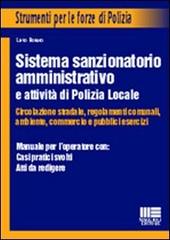 Sistema sanzionatorio amministrativo e attività di polizia locale di Livio Boiero edito da Maggioli Editore
