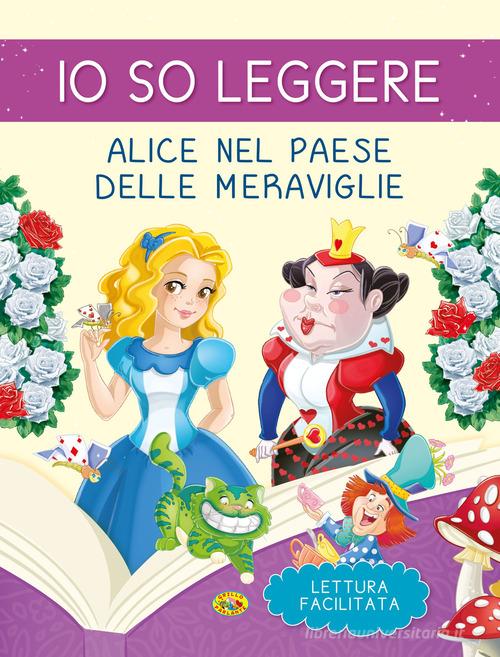 Alice nel paese delle meraviglie. Io so leggere. Ediz. a colori di Stefania Leonardi Hartley edito da Grillo Parlante