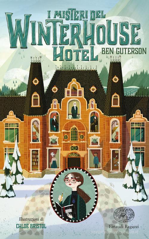 I misteri del Winterhouse Hotel. Ediz. illustrata di Ben Guterson edito da Einaudi Ragazzi