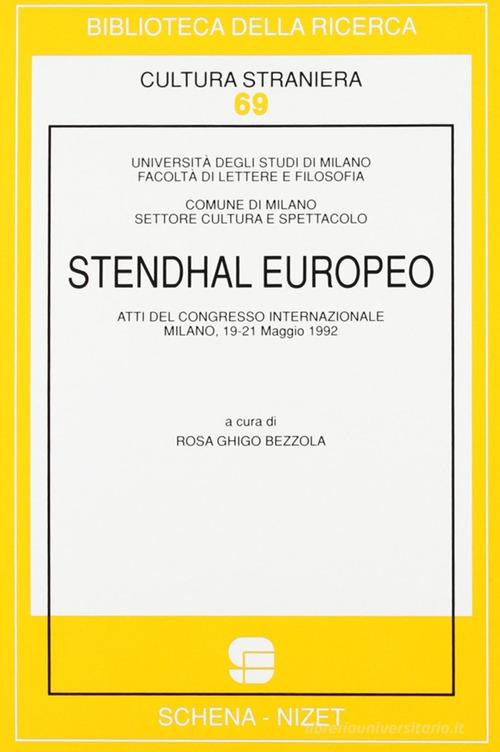 Stendhal europeo di Rosa Ghigo Bezzola edito da Schena Editore