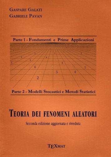 Teoria dei fenomeni aleatori di Gaspare Galati, Gabriele Pavan edito da Texmat