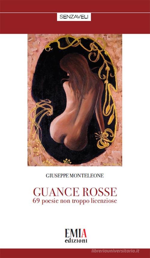 Guance rosse di Giuseppe Monteleone edito da Emia Edizioni