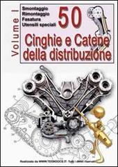 50 cinghie e catene della distribuzione vol.1 di Gianpaolo Riva edito da TechDocs