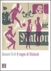Libro Il sogno di Walacek di Giovanni Orelli Attese di 66thand2nd