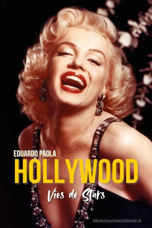 Hollywood. Vies de stars di Eduardo Paola edito da Youcanprint