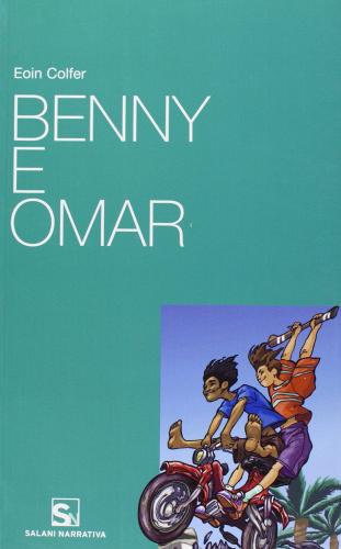 Benny e Omar di Eoin Colfer edito da Mondadori Education
