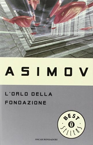 L' orlo della fondazione di Isaac Asimov edito da Mondadori