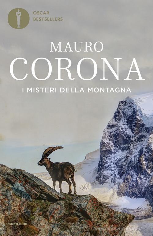 I misteri della montagna di Mauro Corona edito da Mondadori