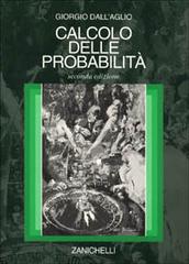 Calcolo delle probabilità di Giorgio Dall'Aglio edito da Zanichelli