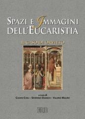 Spazi e immagini dell'eucaristia. Il caso di Orvieto edito da EDB