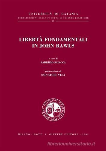 Libertà fondamentali in John Rawls edito da Giuffrè