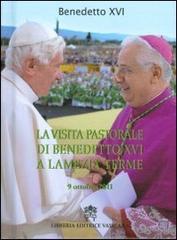 La visita pastorale di Benedetto XVI a Lamezia Terme (9 ottobre 2011) di Benedetto XVI (Joseph Ratzinger) edito da Libreria Editrice Vaticana
