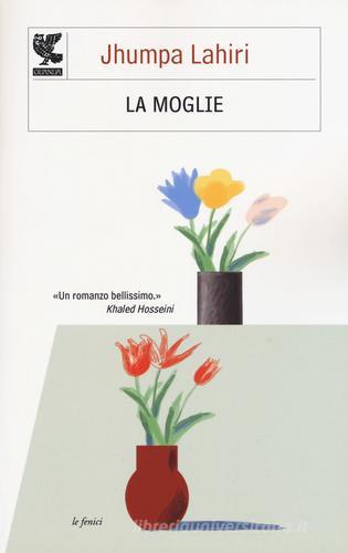 La moglie di Jhumpa Lahiri edito da Guanda