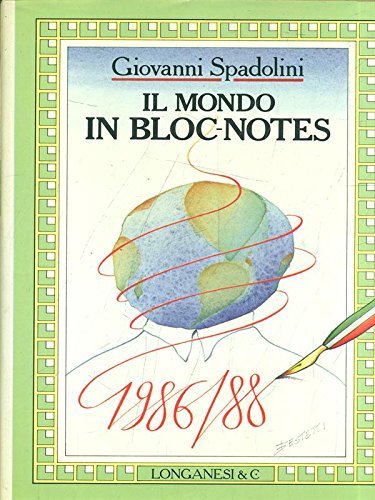 Il mondo in bloc-notes (1986-1988) di Giovanni Spadolini edito da Longanesi