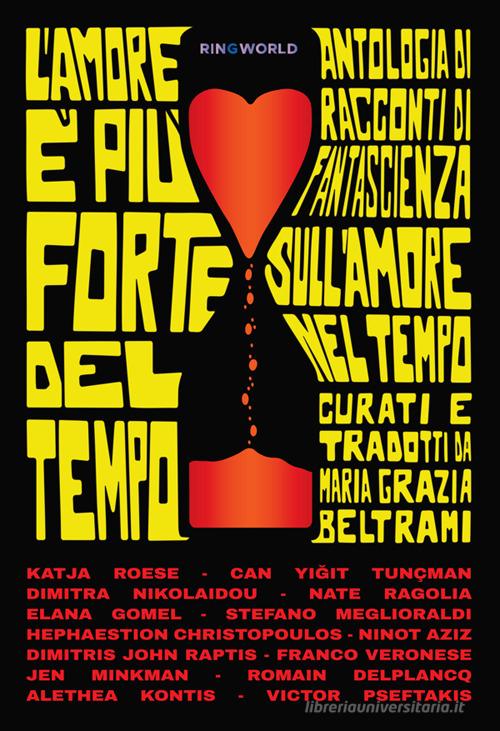 Libro L'amore è più forte del tempo. Antologia di racconti di fantascienza sull'amore nel tempo scelti da Maria Grazia Beltrami di Le Mezzelane Casa Editrice
