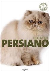 Il gatto persiano di Mariolina Cappelletti edito da De Vecchi
