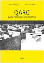 QARC. Qualità assistenziale e rischio clinico di Marco Marchesini, Anna Z. Manfè edito da CLEUP