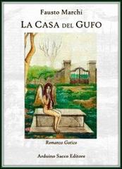 La casa del gufo di Fausto Marchi edito da Sacco