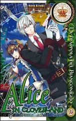 Alice in Cloverland vol.2 di Quinrose, Nayu Kizaki edito da GP Manga