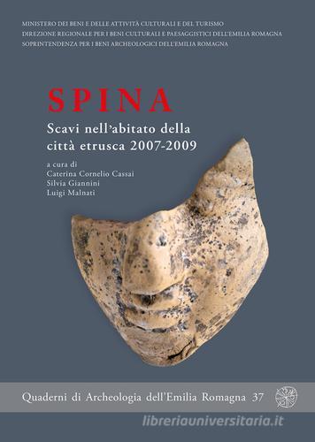 Spina. Scavi nell'abitato della città etrusca 2007-2009 edito da All'Insegna del Giglio