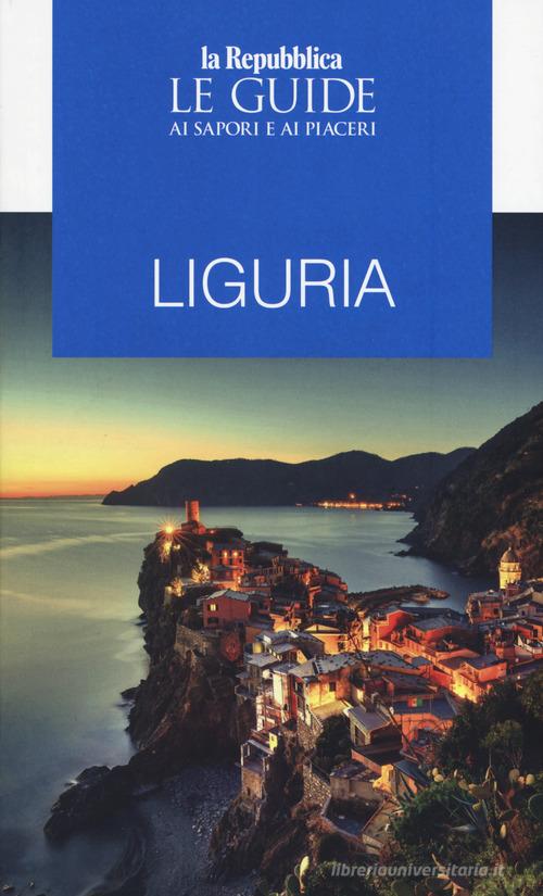 Liguria. Guida ai sapori e ai piaceri edito da Gedi (Gruppo Editoriale)