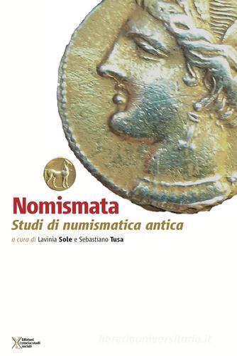 Nomismata. Studi di numismatica antica edito da Ediz. Storia e Studi Sociali