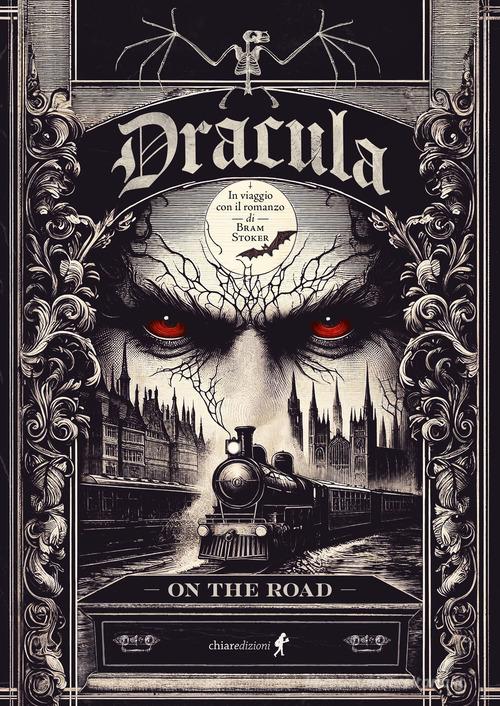 Libro Dracula. On the road. Ediz. ridotta di Bram Stoker Chiara young adult di Chiaredizioni