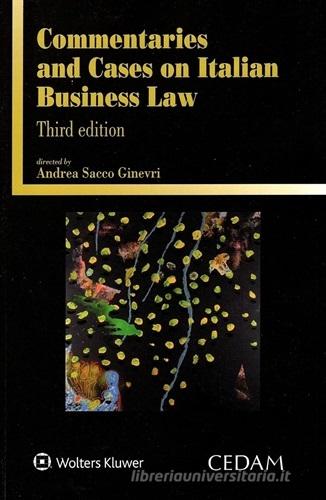 Commentaries and cases on italian business law di Andrea Sacco Ginevri edito da CEDAM