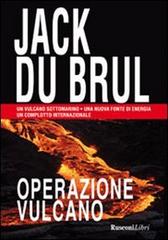 Operazione vulcano edito da Rusconi Libri