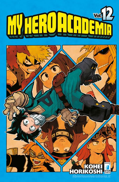 My Hero Academia vol.12 di Kohei Horikoshi edito da Star Comics