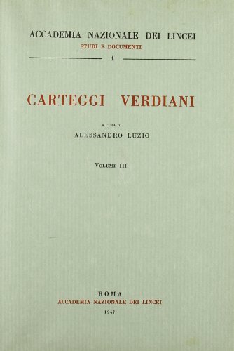Carteggi verdiani (Roma, 1947) edito da Forni