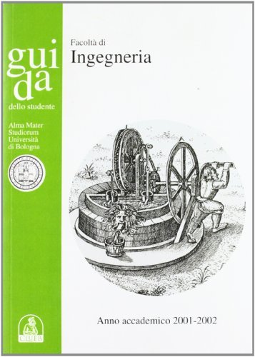 Guida dello studente. Facoltà di ingegneria. Anno accademico 2001-2002 edito da CLUEB