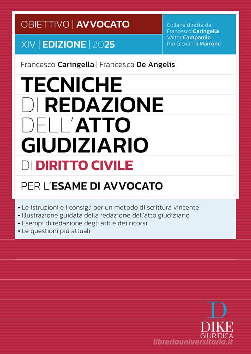 Tecniche di redazione dell'atto giudiziario di diritto civile per l'esame di avvocato. Con aggiornamento online di Francesco Caringella, Francesca De Angelis edito da Dike Giuridica