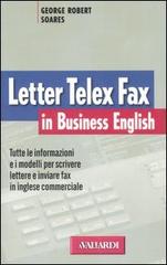 Letter telex fax in business english di George R. Soares edito da Vallardi A.