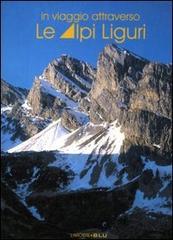 In viaggio attraverso le Alpi Liguri edito da L'Arciere